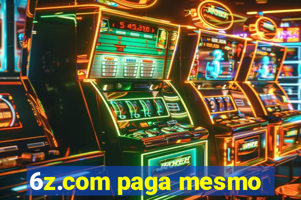 6z.com paga mesmo